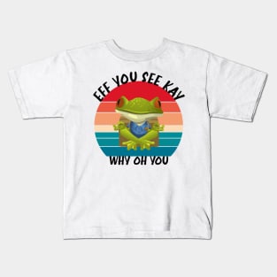 Eff you see kay why oh you Kids T-Shirt